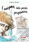 L'enigma delle parole prigioniere libro