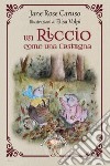 Un riccio come una castagna libro di Caruso Jane Rose