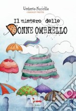 Il mistero delle donne ombrello libro