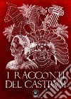 I racconti del castrum libro