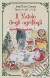 Il Natale degli agrifogli libro