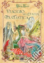 Viaggio nell'Italia fantastica libro