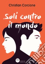 Soli contro il mondo libro