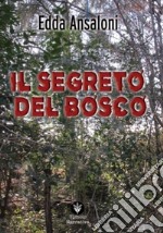 Il segreto del bosco libro