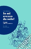 Io mi svezzo da solo! Dialoghi sullo svezzamento libro