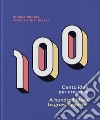 Cento idee per crescere-A hundred ideas to grow together. Ediz. bilingue libro