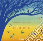 Che felicità! Ediz. a colori libro