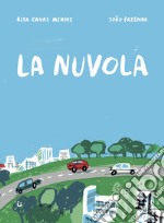 La nuvola. Ediz. illustrata libro