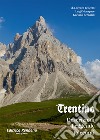 Trentino. Descrizioni, leggende, racconti libro