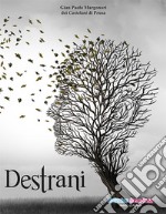 Destrani. Emozioni, divagazioni e mezzi pensieri libro