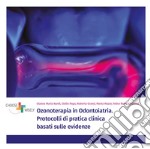 Ozonoterapia in odontoiatria. Protocolli di pratica clinica basati sulle evidenze