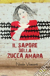 Il sapore della zucca amara libro