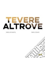 Tevere altrove libro