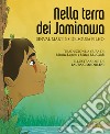 Nella terra dei Jaminawa. Testo originale a fronte libro