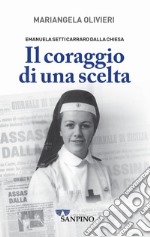 Emanuela Setti Carraro Dalla Chiesa. Il coraggio di una scelta