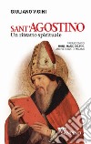 Sant'Agostino. Un ritratto spirituale libro