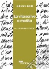 La vita scrive a matita libro