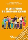 La costituzione del genitore educatore libro