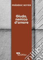 Giuda, nemico d'amore libro