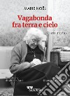 Vagabonda fra terra e cielo. Diario intimo libro