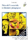 Etica dell'essenziale e oltrenero pedagogico libro