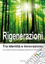 Rigenerazioni. Tra identità e innovazione