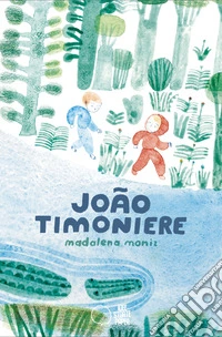 João Timoniere. Ediz. a colori libro