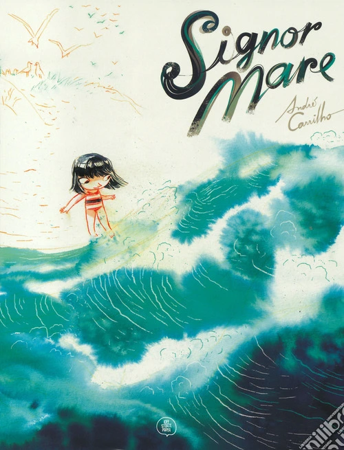 Signor mare. Ediz. a colori