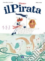 Mimmo il pirata. Ediz. illustrata