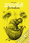 Zoologia fantastica libro