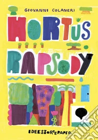 Hortus rapsody. Ediz. a colori libro