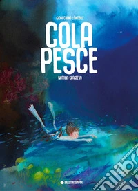 Colapesce. Ediz. a colori libro
