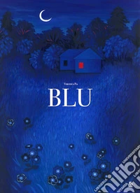 Blu. Ediz. a colori libro