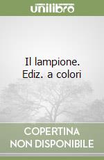 Il lampione. Ediz. a colori libro