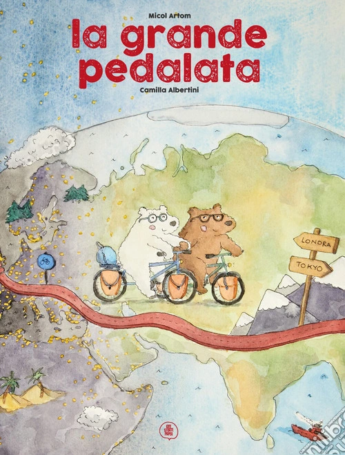 La grande pedalata. Ediz. a colori