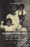 Mamma Demmechesc. Autobiografia di una famiglia italo-eritrea libro