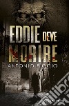 Eddie deve morire libro di Biggio Antonio