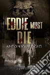 Eddie must die libro