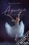 Agnese. Le ballerine del Carillon. Vol. 2 libro