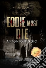 Eddie must die. Collector's Edition libro