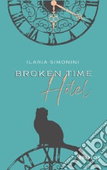 Broken time hotel libro