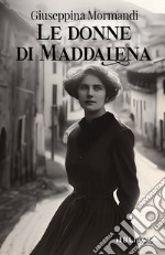 Le donne di Maddalena libro