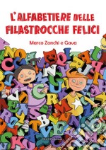 L'alfabetiere delle filastrocche felici. Ediz. rossa libro