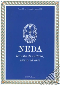 Neda. Rivista di cultura, storia ed arte (2021). Vol. 8: Maggio-Agosto libro