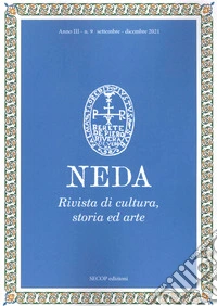 Neda. Rivista di cultura, storia ed arte (2021). Vol. 9: Settembre-dicembre libro