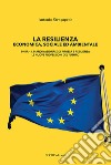 La resilienza economica, sociale ed ambientale. PNRR il piano nazionale di ripresa e resilienza, le nuove professioni del futuro. Nuova ediz. libro di Stragapede Antonio