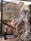 Menta, marmo e mito libro