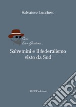 Salvemini e il federalismo visto da sud libro