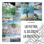 La pietra, il silenzio, la memoria