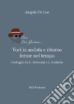 Voci in andata e ritorno ferme nel tempo. Carteggio tra G. Salvemini e L. Gadaleta libro